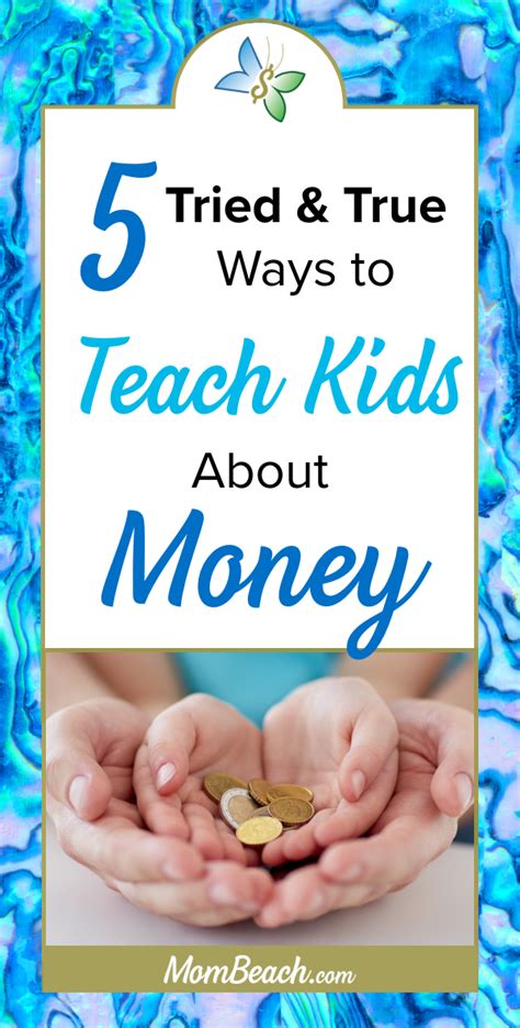 5 Tried And True Ways For Teaching Kids About Money