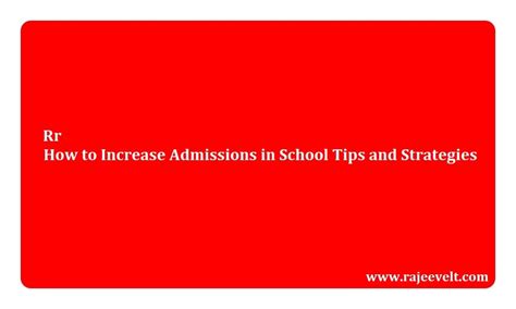 How To Increase Admissions In School Tips And Strategies
