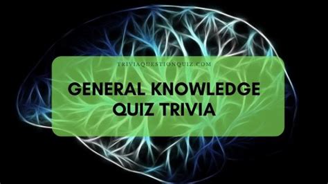 30 General Knowledge Trivia Questions With Answers Mcq Trivia Qq