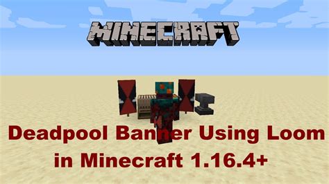Deadpool Banner Tutorial Using Loom In Minecraft 1164 Youtube