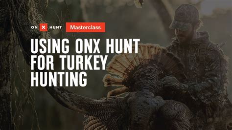 Using Onx Hunt For Turkey Hunting Onx Hunt Masterclass Youtube