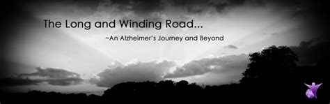 The Long And Winding Road An Alzheimers Journey And Beyond
