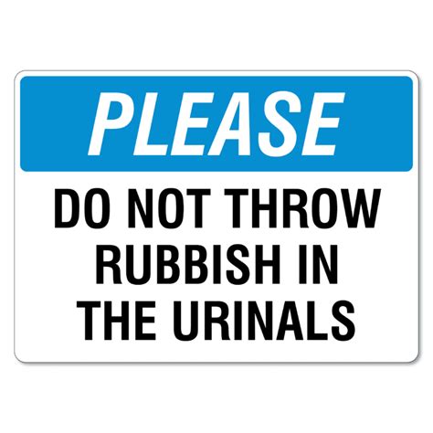 Always up to date with the you can set your browser to block or alert you about these cookies, but some parts of the site will not then work. Please Do Not Throw Rubbish In The Urinals Sign - The ...