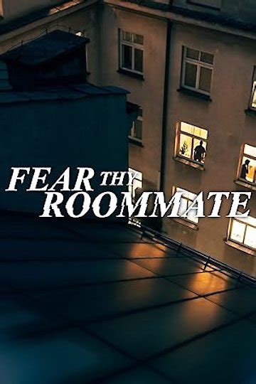 Watch Fear Thy Roommate Streaming Online Yidio