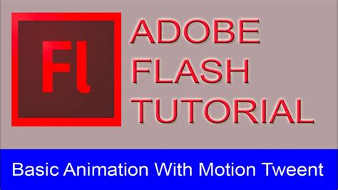 Adobe Flash Tutorial Basic Animation With Motion Tween Youtube