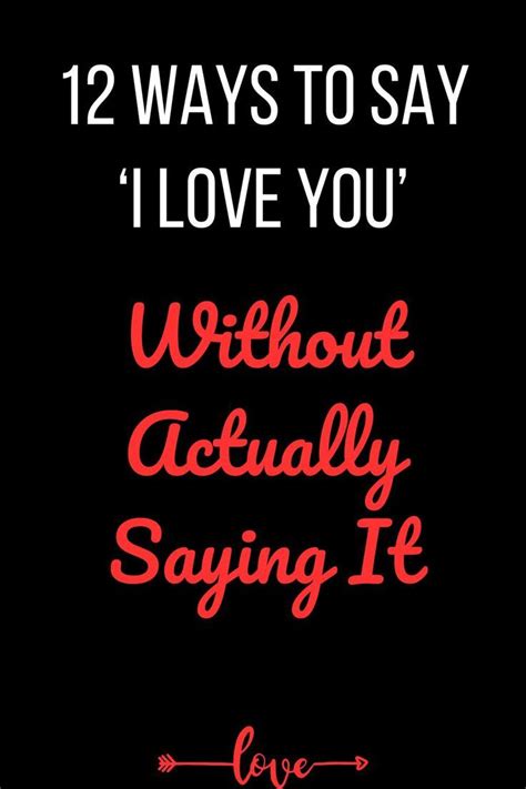 Ways To Say I Love You Without Actually Saying It In I Love You Sayings Say I Love You