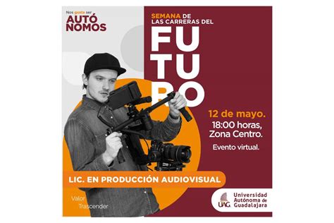 Producción Audiovisual La Carrera Creativa Del Futuro Uag Media Hub
