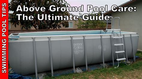 Above Ground Pool Care And Maintenance The Ultimate Guide Youtube