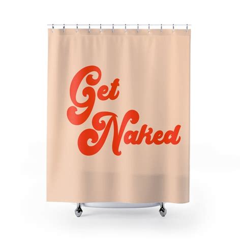 Get Naked Shower Curtain Funny Shower Curtain Sexy Curtain Etsy