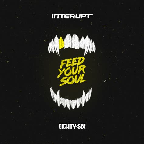 Feed Your Soul Single By Interupt Spotify