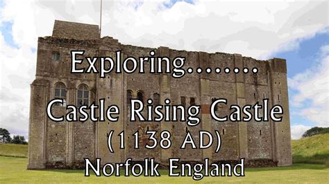 Castle Rising Castle Exploring The 1138 Ad Castle In Norfolk England