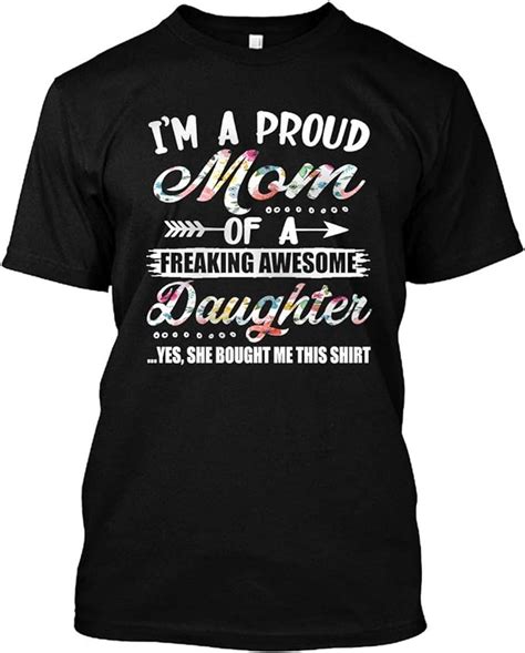 Im A Proud Mom Of A Freaking Awesome Daughter T From