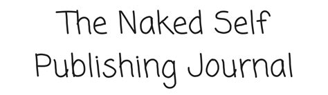 The Naked Self Publishing Journal 100 Naked Words Medium