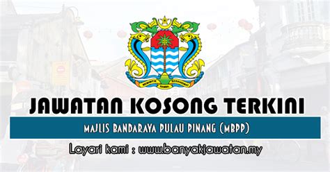 Jawatan kosong terkini pba pulau pinang sdn bhd 2021. Jawatan Kosong di Majlis Bandaraya Pulau Pinang (MBPP ...