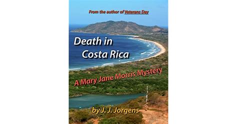 Death In Costa Rica By Jj Jorgens