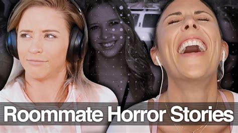 Our Worst Roommate Horror Stories Youtube