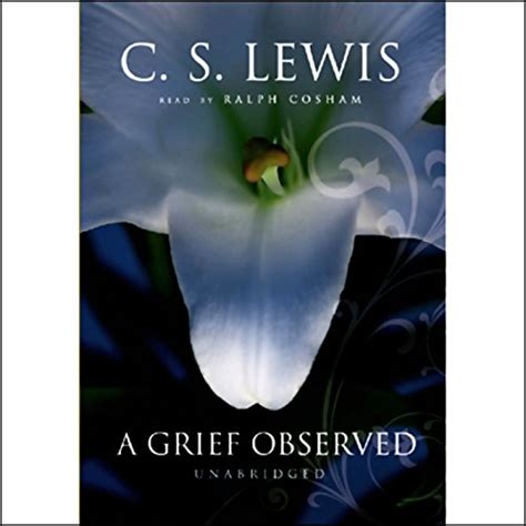 A Grief Observed Audible Audio Edition Ralph Cosham C S Lewis