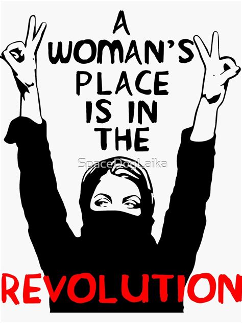 A Womans Place Is In The Revolution Feminist Resistance Protest