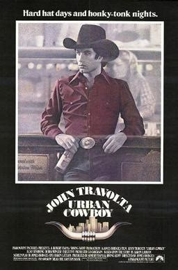 Urban cowboy, one of john travolta's early fare is the story of a young cowboy bud davis who goes to gilley's, houston's famed nightclub. Urban Cowboy - Wikipedia