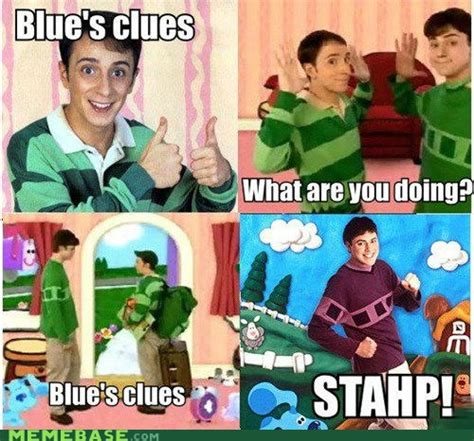 Blues Clues Stahp Memebase Funny Memes