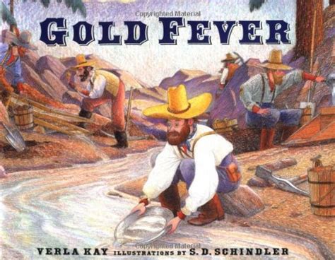 Gold Fever By Verla Kay S D Schindler