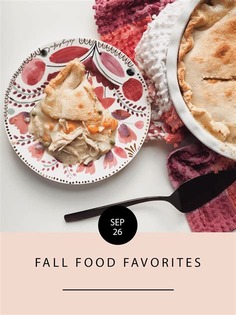 Fall Food Favorites — The Ever Co Fall Recipes Food Yummy Food