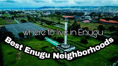 Top 10 Best Enugu Neighborhoods Best Place To Live In Enugu Nigeria