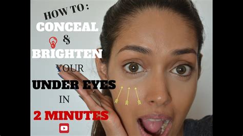 Tutorial How To Conceal And Brighten Your Under Eyes In 2 Minutes