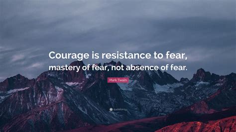 October 15, 2020 antarctica journal. Mark Twain Quote: "Courage is resistance to fear, mastery ...