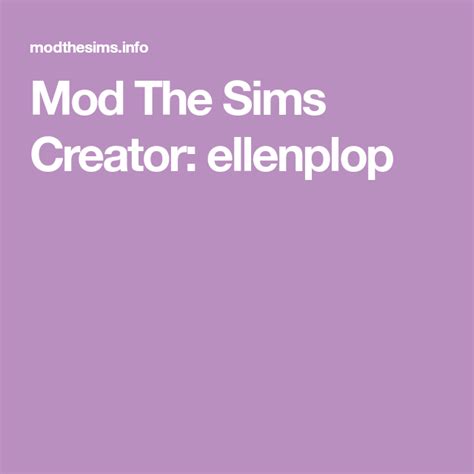 Mod The Sims Creator Ellenplop Sims 4 Custom Content The Creator