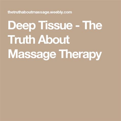 Deep Tissue The Truth About Massage Therapy Deep Tissue Massage