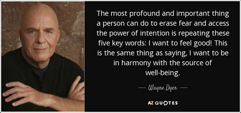 Wayne Dyer Quote The Most Profound And Important Thing A Person Can Do