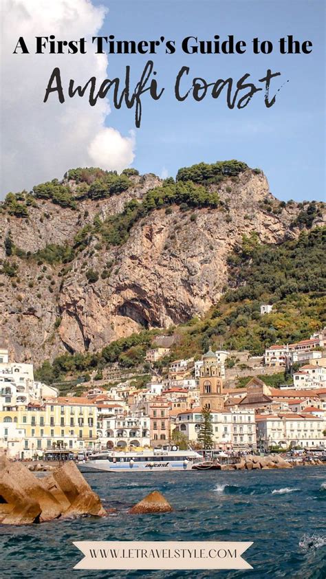 The Amalfi Coast With Text Overlay That Reads A First Times Guide To