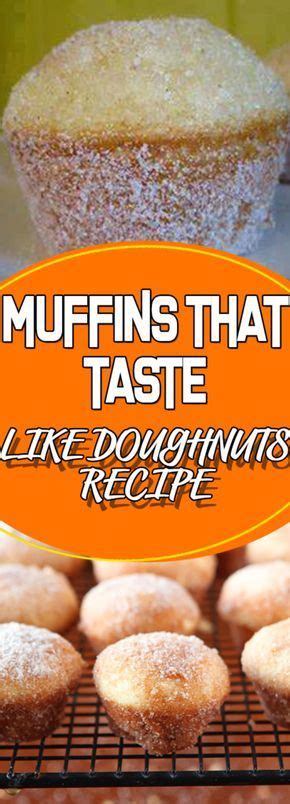 In the bowl of an electric mixer, beat the butter and sugar until light and made them today and oh my! MUFFINS THAT TASTE LIKE DOUGHNUTS RECIPE | Food recipes ...