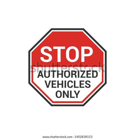 Stop Authorized Vehicles Only Sign Isolated Stock Vector Royalty Free