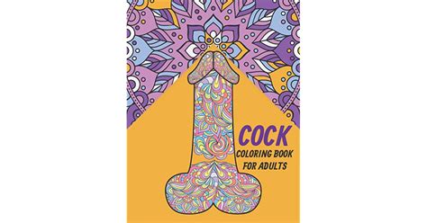 Cock Coloring Book For Aduts Penis Coloring Book For Adults