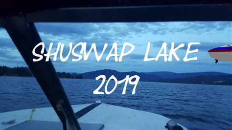 Shuswap Lake 2019 Youtube