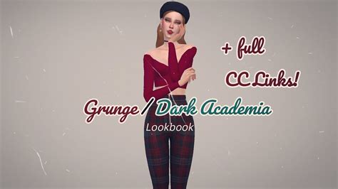 Grunge Dark Academia Lookbook Full Cc Links The Sims 4 Cas Youtube