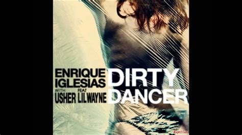 Enrique Iglesias Feat Usher Dirty Dancer YouTube