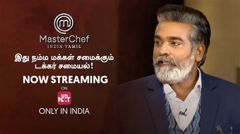 Masterchef Tamil Cooking Reality Show Streaming On Sun Nxtonly In