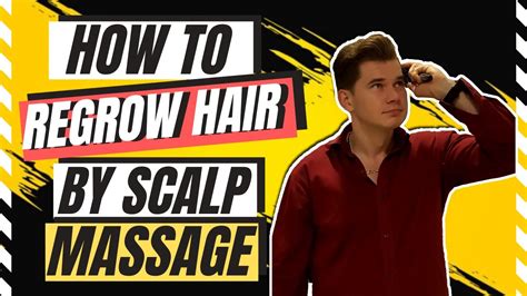 how to tips on scalp massaging for hair regrowth and flexibility youtube