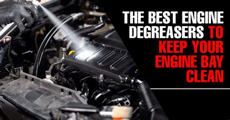 The Best Engine Degreasers To Keep Engine Bay Clean Get Car Gears