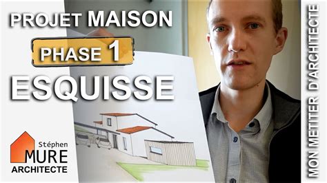 Votre Projet Avec Un Architecte Phase 1 Lesquisse Youtube