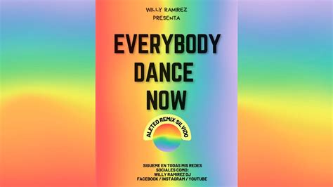 Everybody Dance Now Aleteo Remix Willy Ramirez Youtube