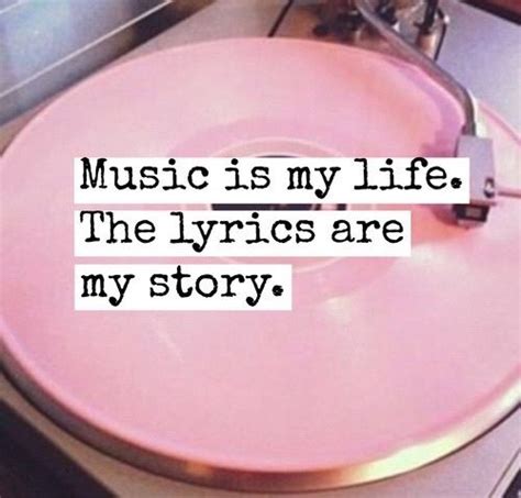 Music Is My Life The Lyrics Are My Story Pictures Photos
