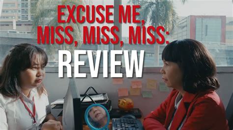 Excuse Me Miss Miss Miss Cinemalaya 2020 Review Youtube
