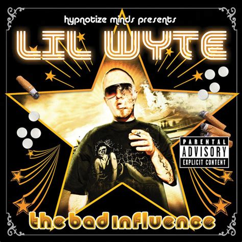 The Bad Influence By Lil Wyte Cd 2009 Asylum Records In Memphis Rap The Good Oldayz