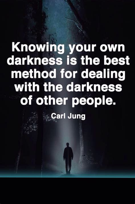 Knowing Your Own Darkness Carl Jung Quote Carl Jung Quotes
