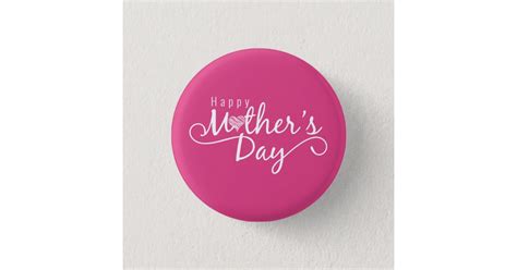 Elegant Happy Mothers Day Pin Button Zazzle