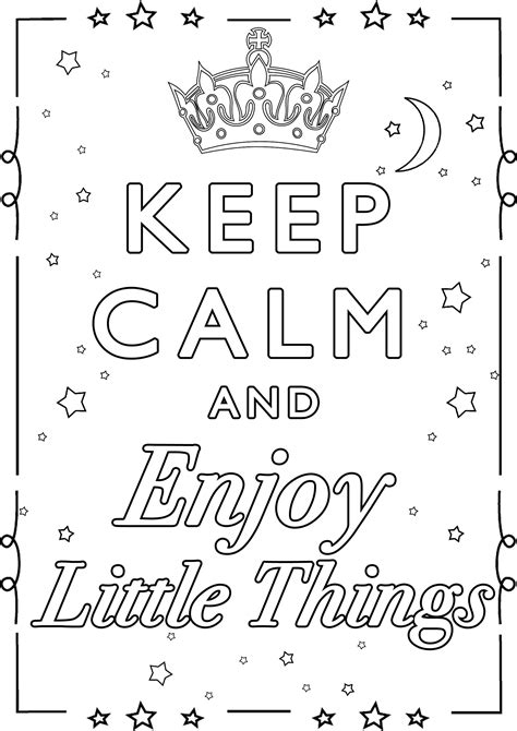Keep Calm And Enjoy Little Things Beautiful Poster To Color With